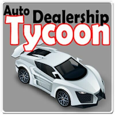 Скачать Auto Dealership Tycoon (Взлом Разблокировано все) версия 2.0.4 на Андроид